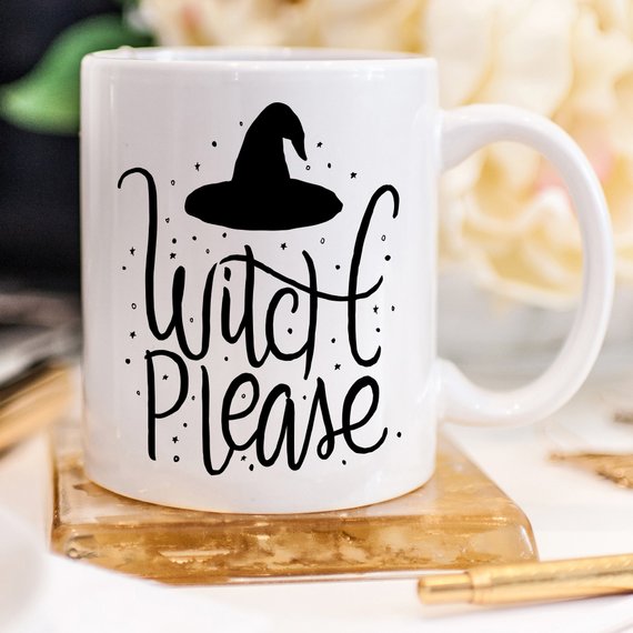 Halloween - Witch Please - Coffee/Tea Mug