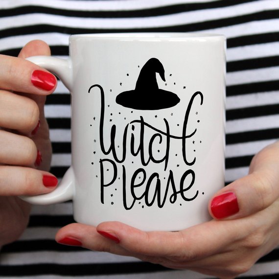 Halloween - Witch Please - Coffee/Tea Mug