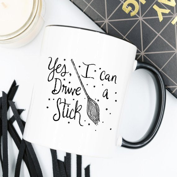 Yes I Can Drive A Stick Mug - Halloween