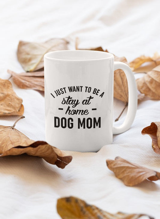 Tea Mug - Stay at Home - Dog Mom